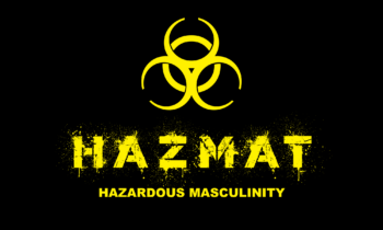 P2P HAZMAT : Hazardous Masculinity